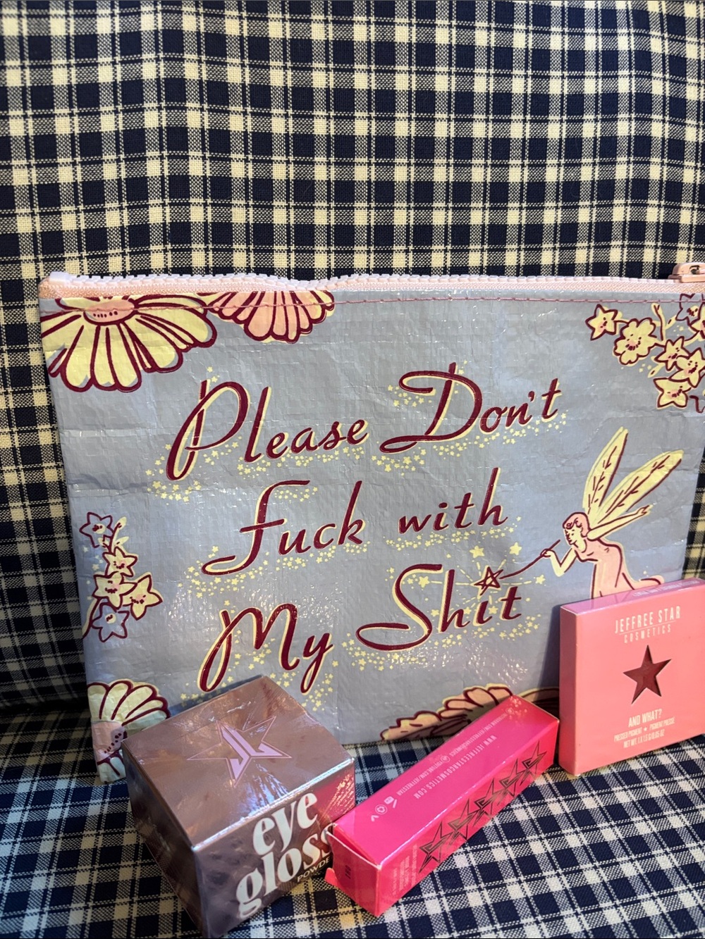 Jeffree Star cosmetics with Don’t f u c k with my s h i t cosmetic pouch